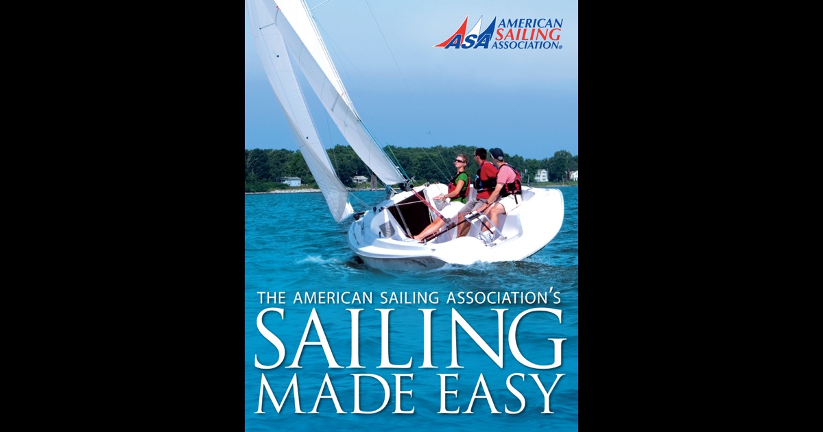 Sailing Made Easy by The American Sailing Association on iBooks