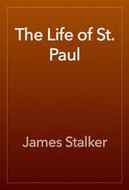 THE LIFE OF ST. PAUL