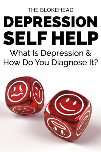 Depression Self Help What Is Depression How Do You Diagnose It