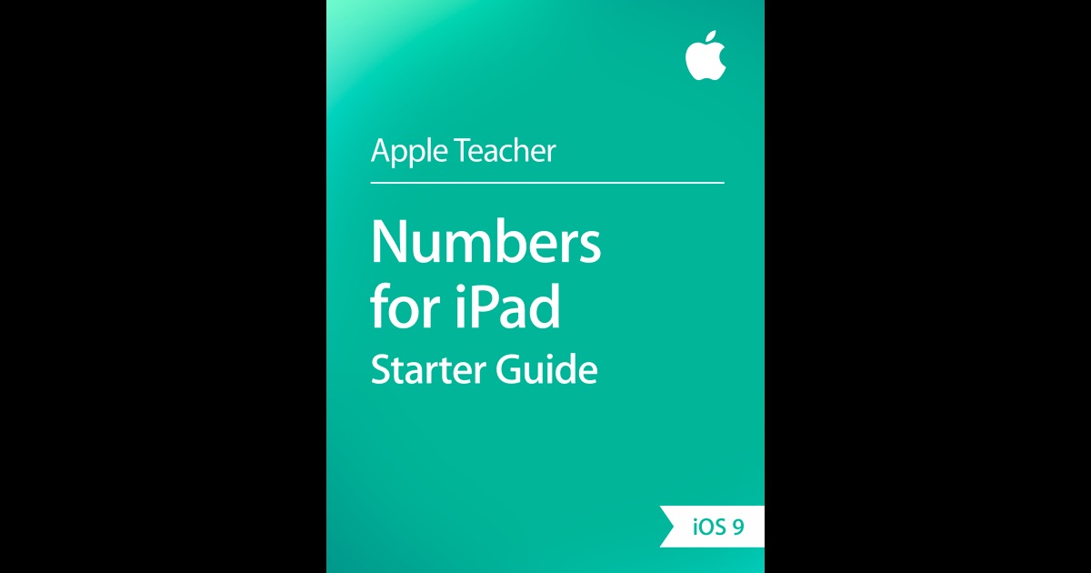 Numbers for iPad Starter Guide by Apple Education on iBooks