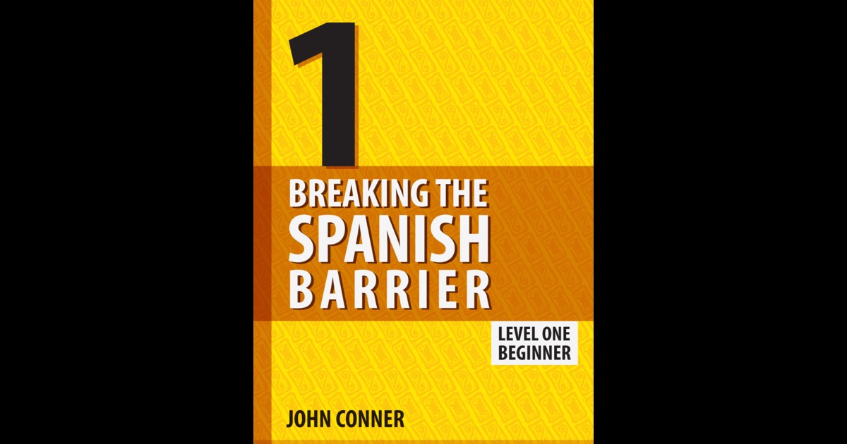 breaking-the-spanish-barrier-level-1-by-john-conner-on-ibooks