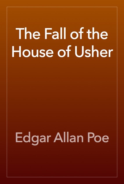 the effects of isolation in the fall of the house of usher by edgar allan poe the effects of isolation in the fall of the house of usher by edgar allan poe