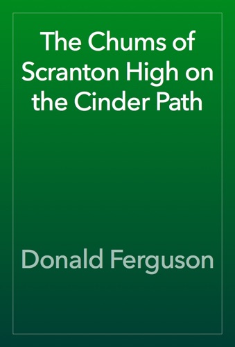 The Chums of Scranton High on the Cinder Path