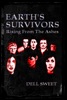 Earth's Survivors Rising From The Ashes