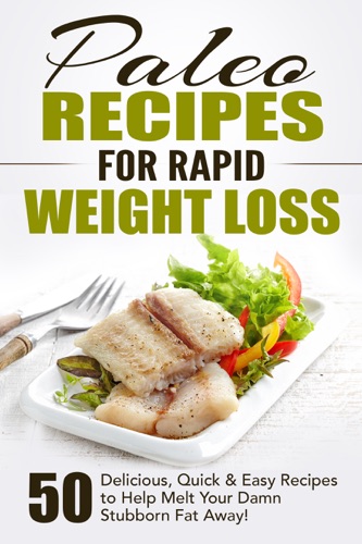 Paleo Recipes for Rapid Weight Loss