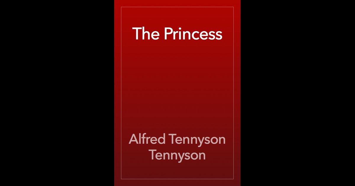 an analysis of tennysons the princess an analysis of tennysons the princess