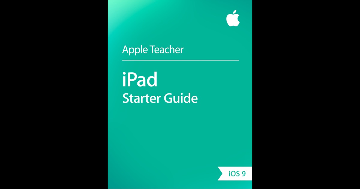 iPad Starter Guide by Apple Education on iBooks