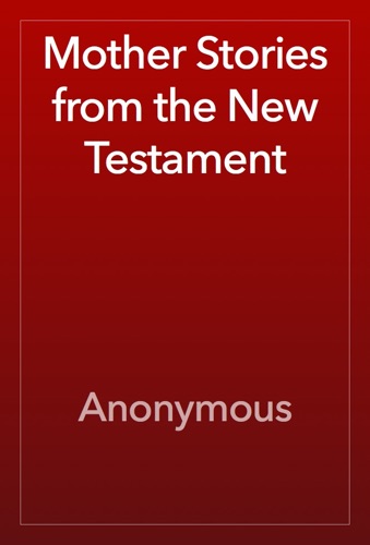 Mother Stories from the New Testament