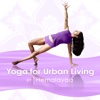Yoga For Urban Living
