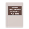 Kenya's The Consumer Protection Act, 2012 consumer advocacy protection 