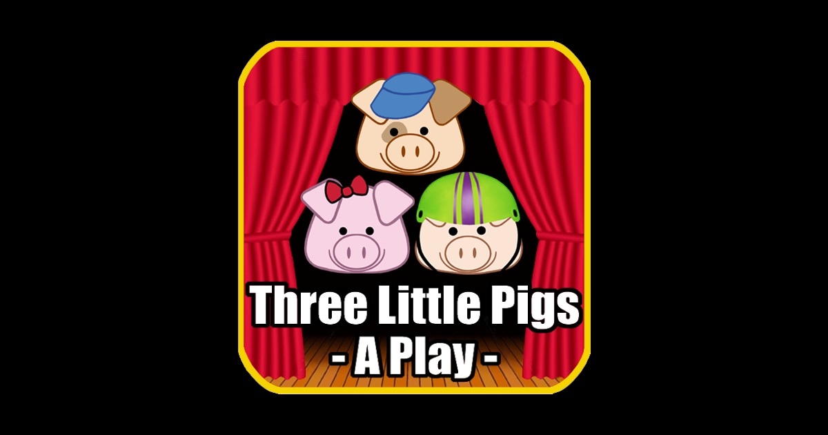 Three Little Pigs - A Play on the App Store