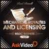Music Business 102 - Mechanical Royalties and Licensing