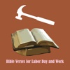 Bible Verses for Labor Day and Work work labor issues 