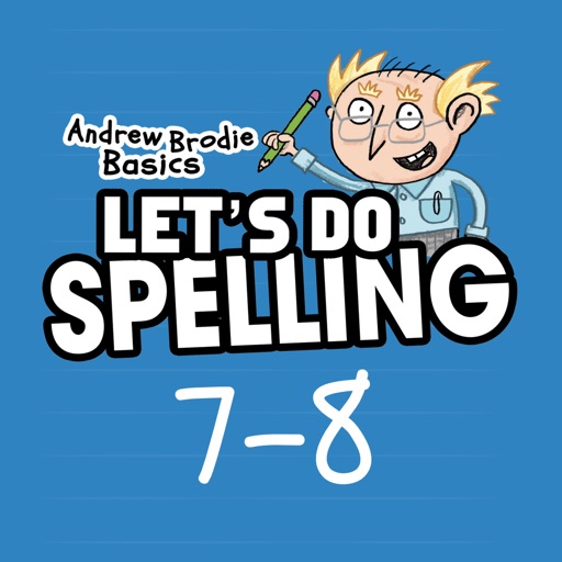 Spelling Ages 7-8: Andrew Brodie Basics Spelling Ages 7-8: Andrew Brodie Basics