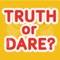 Truth or Dare !? (Fun...