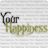 Your Happiness