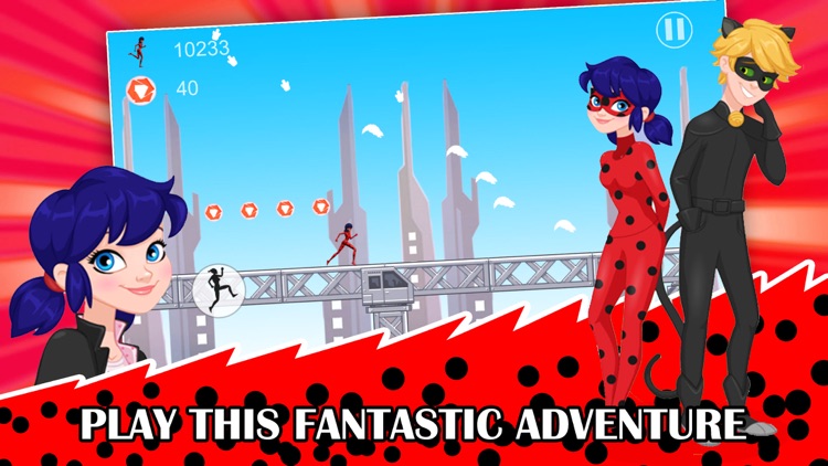The best game for miraculous fans.THANKS FOR THIS GAME IN PLAY