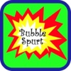 Bubble Spurt bubble