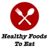 Healthy Foods To Eat fast foods address 