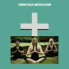 Christian meditation + christian meditation 