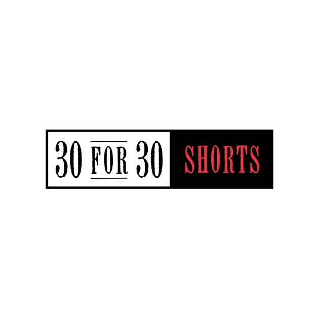 30 for 30 Shorts, Vol. 3 on iTunes