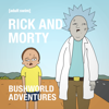 Rick and Morty - Rick and Morty: Bushworld Adventures (Uncensored)  artwork