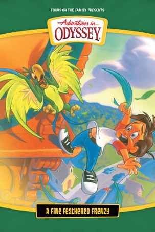 Adventures in Odyssey: A Fine Feathered Frenzy