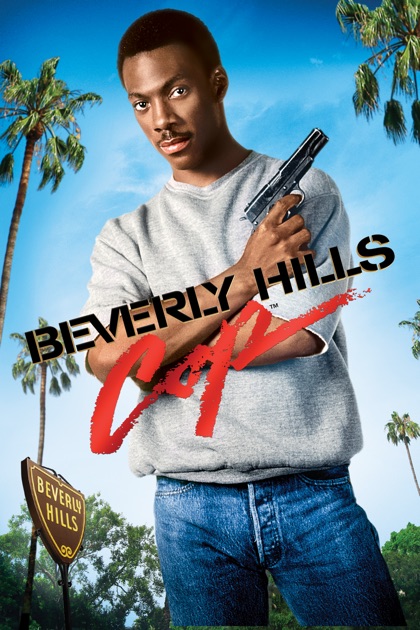 Beverly Hills Cop Beverly Hills Cop