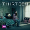 Thirteen - Episode 1  artwork