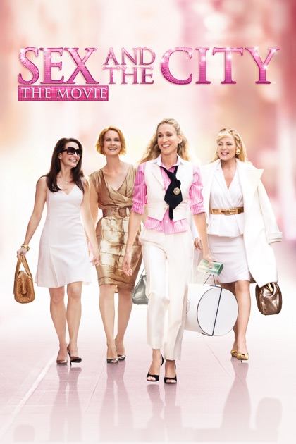Sex And The City The Movie On Itunes